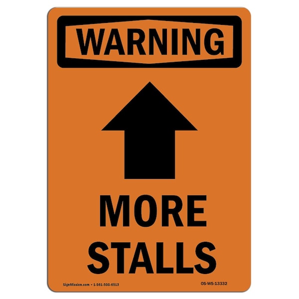 Safety Sign, OSHA WARNING, 5" Height, More Stalls (Up Arrow), Portrait, 10PK